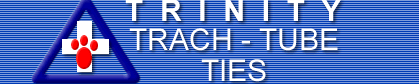 Trinity Trach-Tube Ties