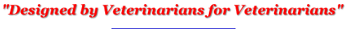Designed by Veterinarians for Veterinarians
